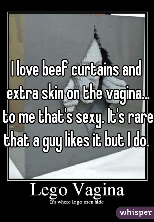 Beef Curtain Vagina.